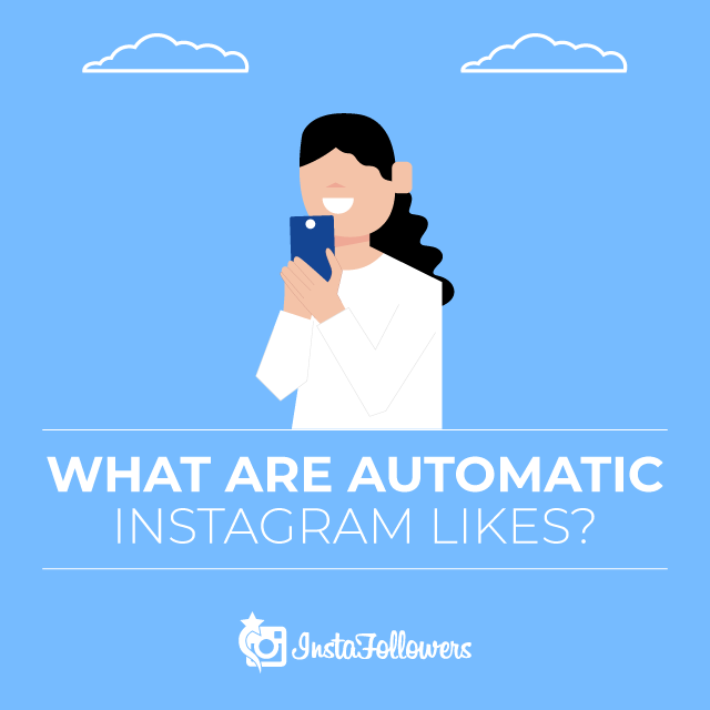 how to buy auto Instagram likes what are auto Instagram likes